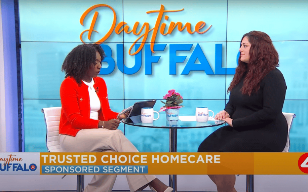 Trusted Choice Homecare on Daytime Buffalo: Take Control of Your Homecare